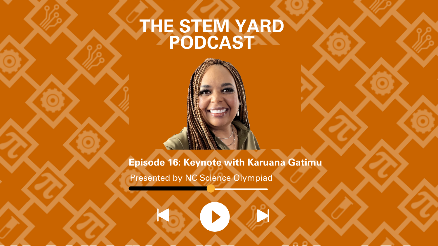 The STEM Yard - Episode 16 Keynote with Karuana Gatimu