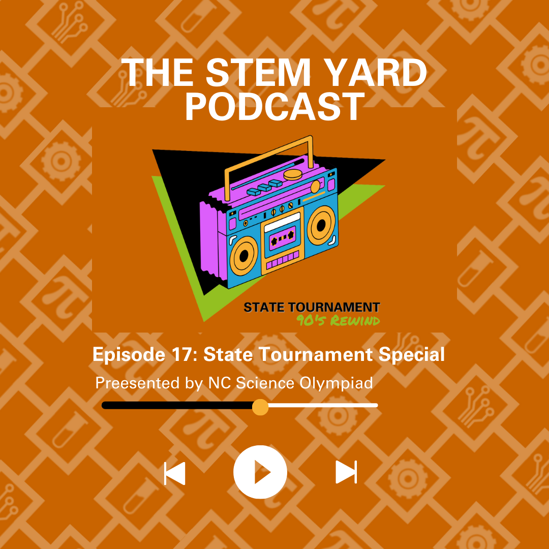 The STEM Yard Podcast NC Science Olympiad The stem yard podcast nc science olympiad